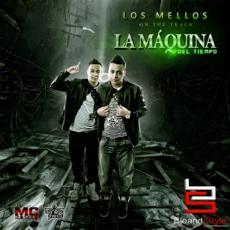 La Maquina del Tiempo by Los Mellos On The Track