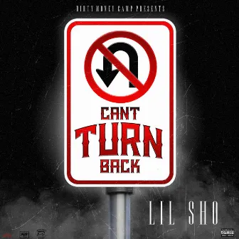 Can't Turn Back by Lil Sho