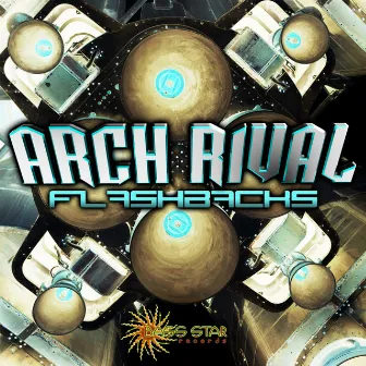 Flashbacks by Arch Rival