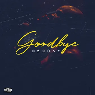 Goodbye by Ezmony