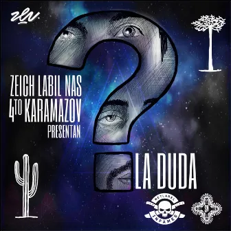 La Duda by Zeich Labil Nas