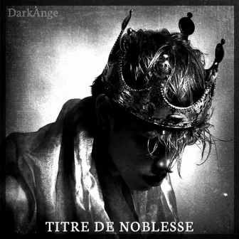 TITRE DE NOBLESSE by DarkAnge