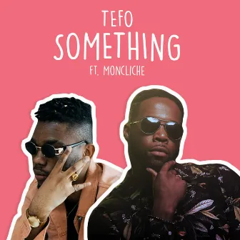 Something by TEFO