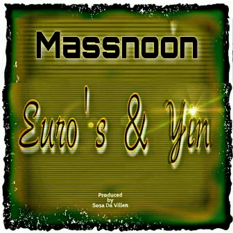 Euro's & Yen by Massnoon