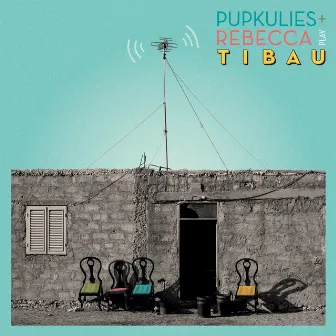 Tibau by Pupkulies & Rebecca