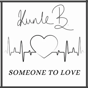 Someone to Love by Kunle B