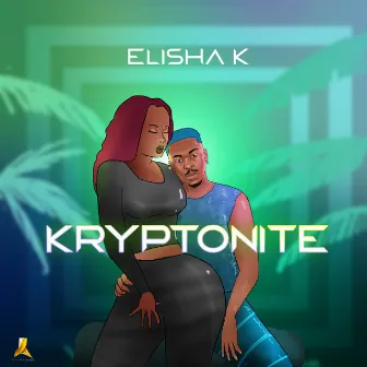 Kryptonite by Elisha k