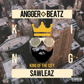 King of the City by Angger Beatz