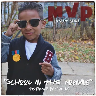 School in the Morning (feat. Jayla) by M.V.P.