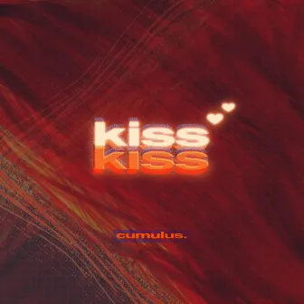 kiss kiss by Cumulus.