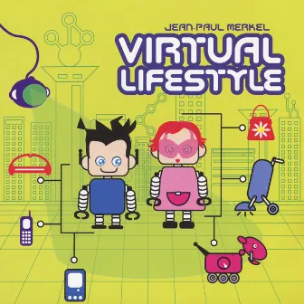 Virtual Lifestyle by Jean Paul Niquin-Merkel