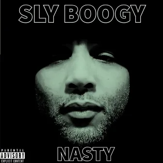 Nasty by Sly Boogy