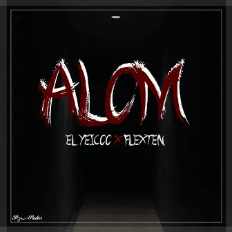 Alom by El Yeicoo