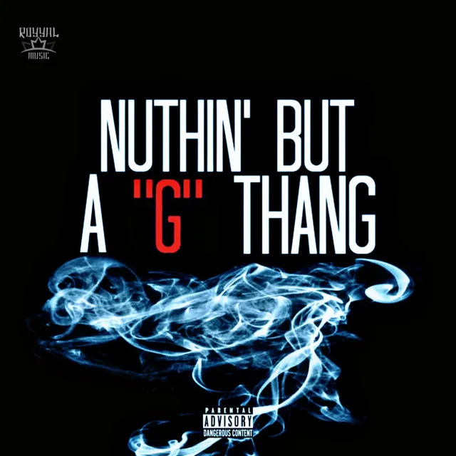 'Nuthin But a G Thang - remix