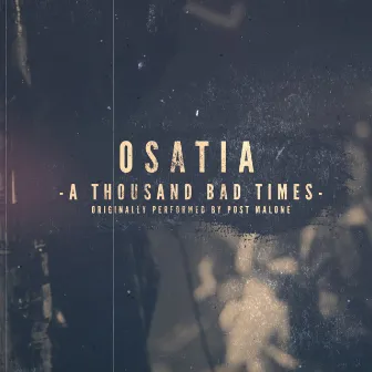 A Thousand Bad Times by Osatia