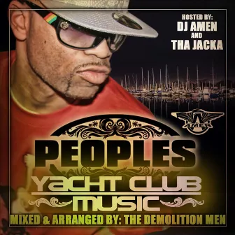 Yacht Club Mixtape: Hosted By Dj Amen & Jacka by Peoples