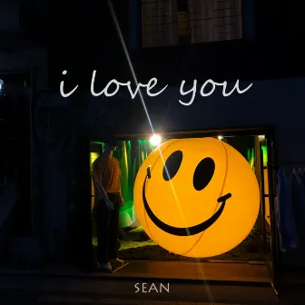 I Love You by Sean