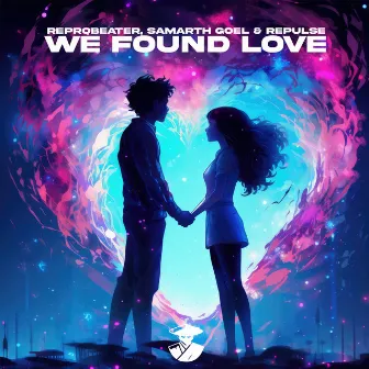 We Found Love by Reprobeater