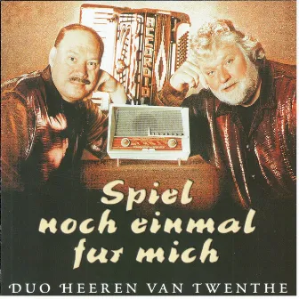 Spiel Noch Einmal Fur Mich by Duo Heeren van Twenthe