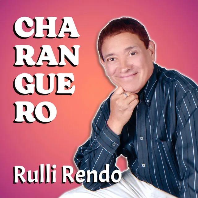 Rulli Rendo Charanguero