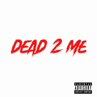 Dead 2 Me by G Chris