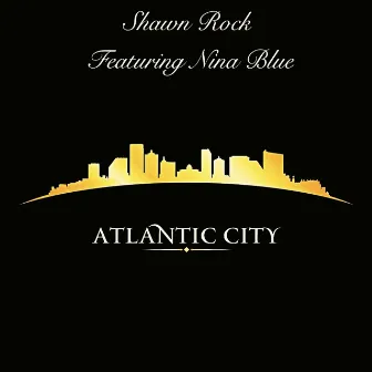 Atlantic City by Shawn Rock