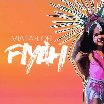 Fiyah by Mia Taylor