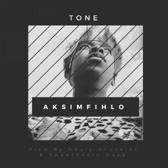 Aksimfihlo by Tone