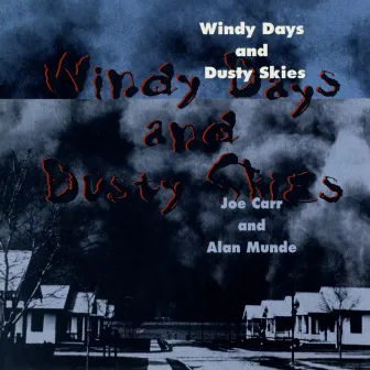 Windy Days And Dusty Skies by Unknown Artist