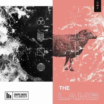 The Lamb by Chapel Music Fellowship