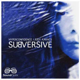 Subversive by HYPERCONFIDENCE