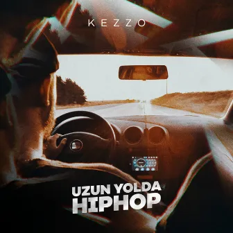 Uzun Yolda Hiphop by Kezzo