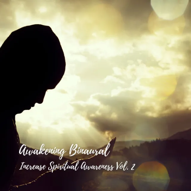 Awakening Binaural: Increase Spiritual Awareness Vol. 2