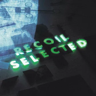 Recoil: Selected by Recoil