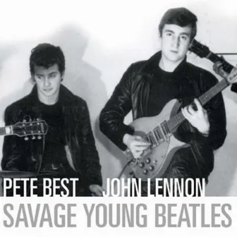 Savage Young Beatles Album 1 by Pete Best