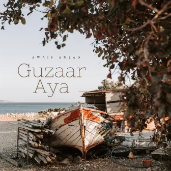 Guzaar Aya by Awais Amjad