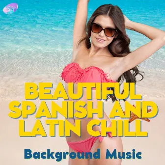 Beautiful Spanish and Latin Chill Background Music by Latino Instrumental Hits