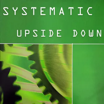 Upside Down by Systematic