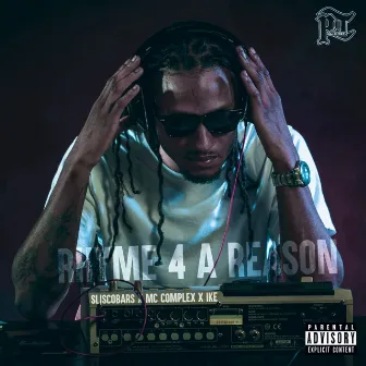 Rhyme For A Reason by MC Complex