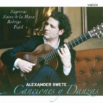 Alexander Swete: Canciones y Danzas by Alexander Swete