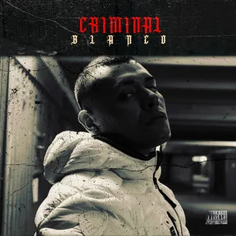 Criminal by El Blanco