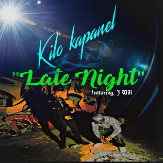 Late night by Kilo Kapanel