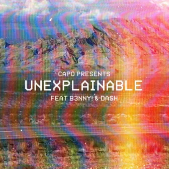 Unexplainable by Capo