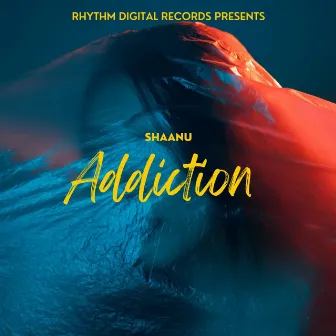 Addiction by Shaanu