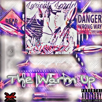 The Warm Up by Lyrical Lordd Signzzz