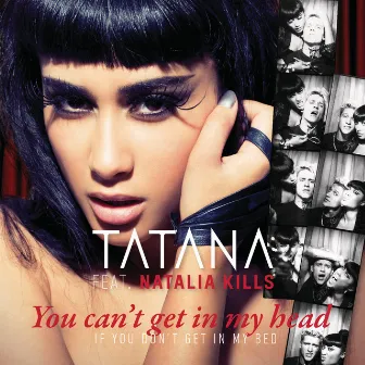 You Can't Get In My Head (If You Don't Get In My Bed) by Tatana