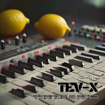 Trance & Acid by TEV-X