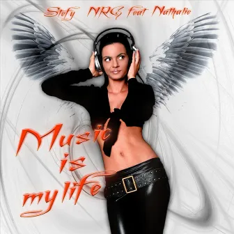 Music Is My Life by Stefy NRG