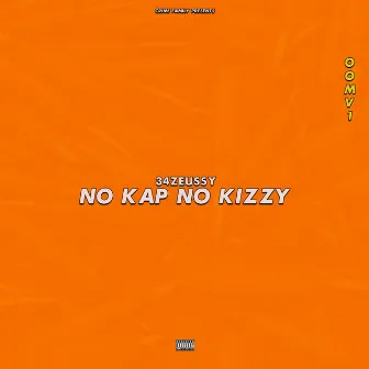 No Kap No Kizzy by 34Zeussy