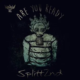 Are You Ready by Splitt2nd